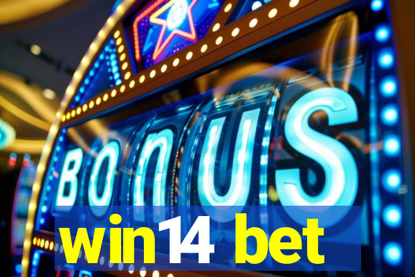 win14 bet